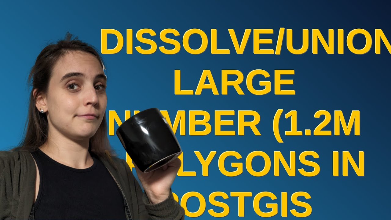 Gis: Dissolve/Union large number (1.2m ) polygons in PostGIS - YouTube