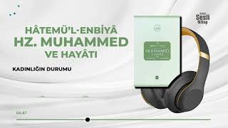 Hâtemül - Enbiyâ Hz. Muhammed Ve Hayâtı - 5/242 Kadınlığın Durumu