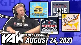 Brandon CANCELS One Of His Shows Live On Air | The Yak 8-24-21