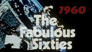 The Fabulous Sixties: 1960