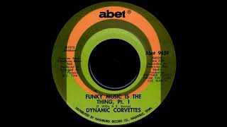 Dynamic Corvettes "Funky Music Is The Thing, Pts. 1 and 2"