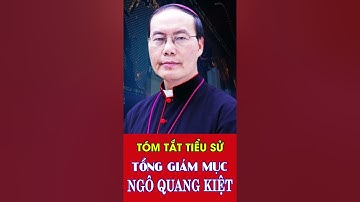 Xem Nhanh Tiểu Sử Đức Cha GIUSE NGÔ QUANG KIỆT – Nguyên Tổng Giám Mục Tổng Giáo Phận Hà Nội.