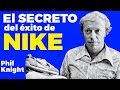 El secreto del éxito de Nike - cómo Phil  Knight creo una marca multimillonaria de la nada