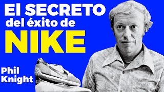 El secreto éxito de Nike - cómo Phil Knight creo marca multimillonaria de la nada - YouTube