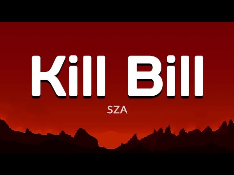 SZA - Kill Bill ( Lyrics) , Die For You, Blank Space