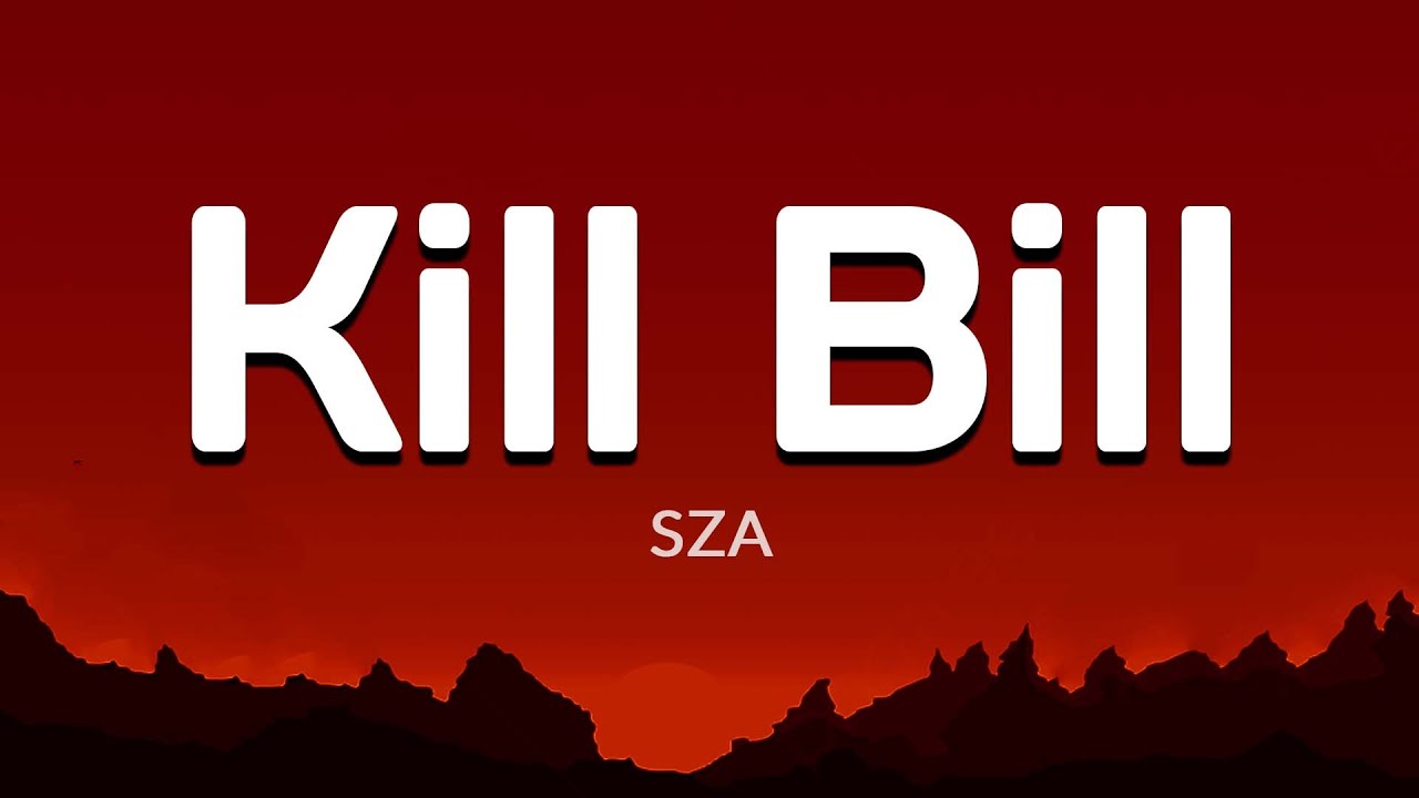 SZA - Kill Bill ( Lyrics) , Die For You, Blank Space