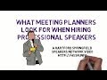 What meeting planners look for in speakers