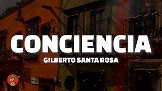 Gilberto Santa Rosa - Conciencia (Letra)