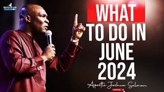 PROPHESY SCRIPTURES PRAYERS EVERYDAY IN JUNE ANSWERS IN GOD  APOSTLE JOSHUA SELMAN