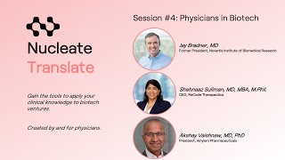 Physicians in Biotech Panel | Nucleate Translate Session 4 | 2023