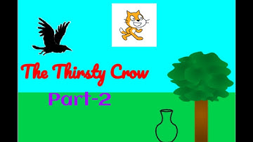 Scratch Coding, Write a Story on Scratch, The Thirsty Crow (Part-2)