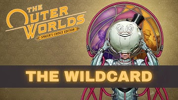 THE OUTER WORLDS | The Wildcard Episode 38 | Spacer