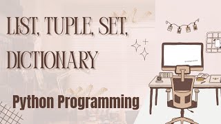 Input, List, Tuple, Set and Dictionary | Python Programming  