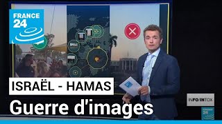 Israël - Hamas : Guerre d'images • FRANCE 24