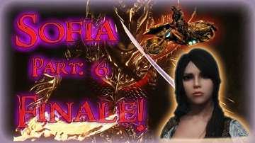 Skyrim Mod: Sofia, Part: 6 (Finale)