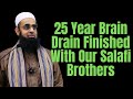 25 year brain drain finished with our salafi brothers  dr mufti abdurrahman ibn yusuf mangera