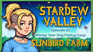 Winter's Fading Gasp | Sunbird Farm Ep. 22 | SDV Relaxed Gameplay