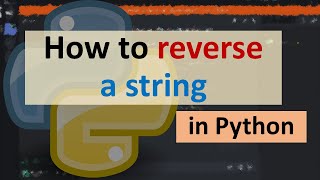 How to reverse a string in Python