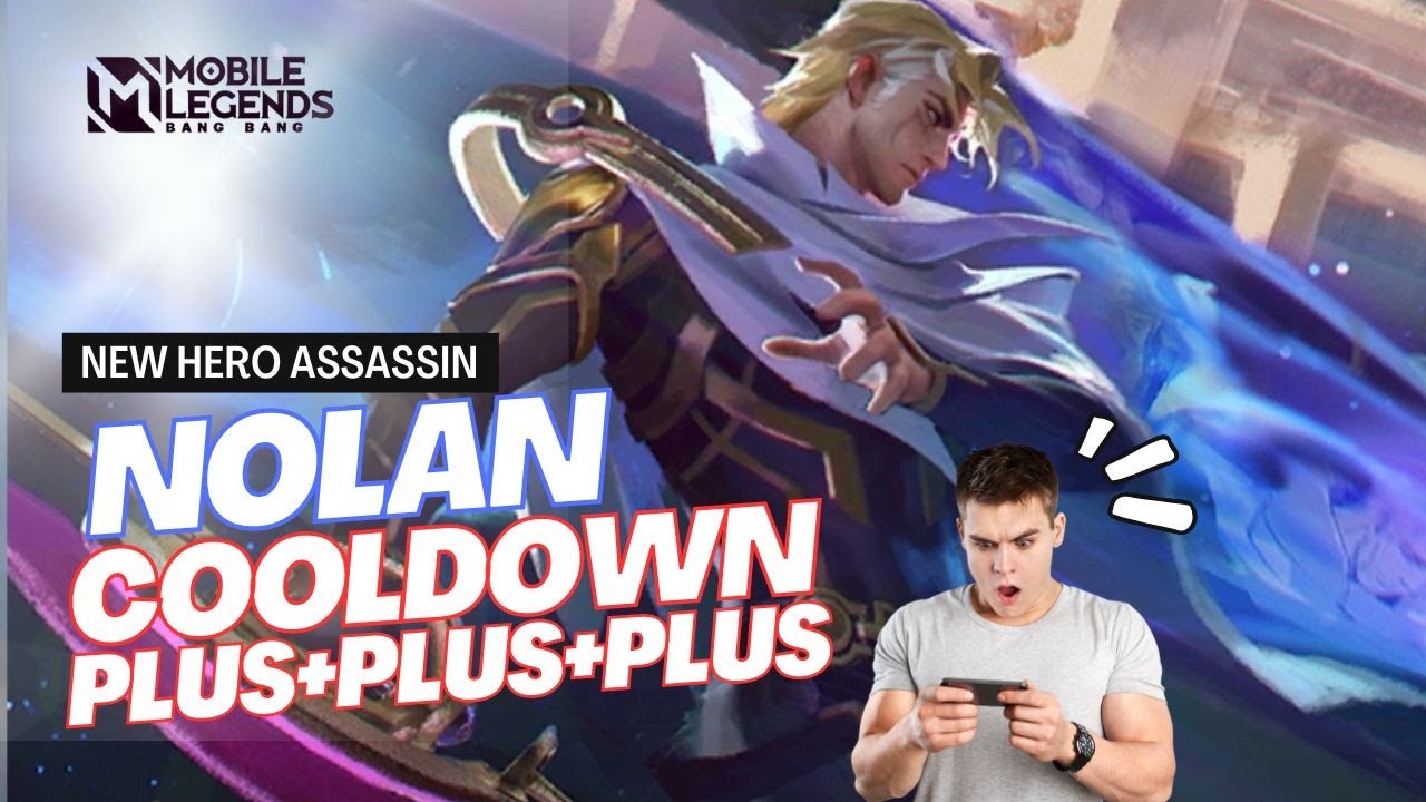 Yuk Jajal Nolan Skills Jungler New Hero Assassin mobilelegends yuk-jajal-nolan-skills-jungler-new-hero-assassin-mobilelegends