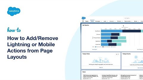 How to Add/Remove Lightning or Mobile Actions from Page Layouts | Salesforce Platform