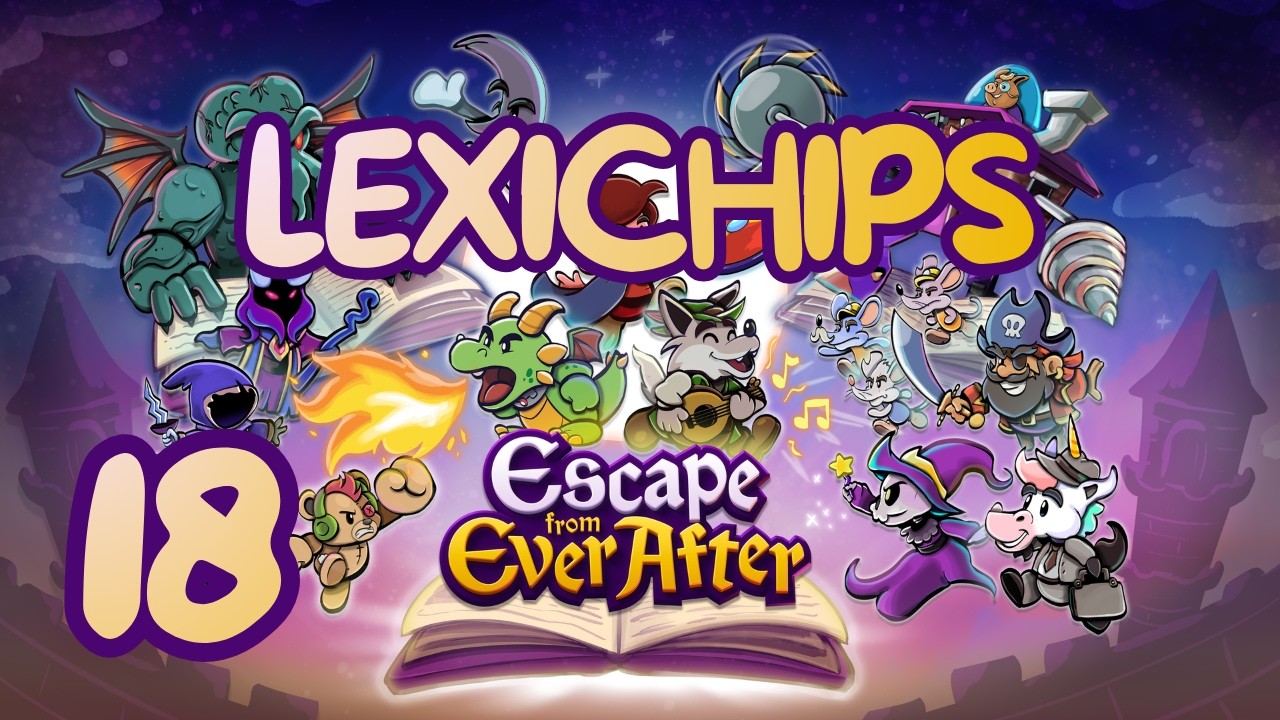 🐉 Escape from Ever After |  Lexichip (Capítulo 18)