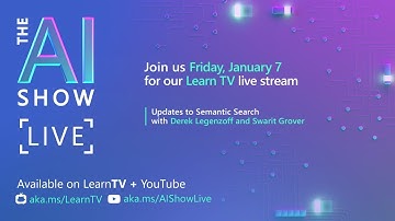 AI Show Live - Episode 46 - Updates to Semantic Search and Speech and more from Ayşegül and Bea