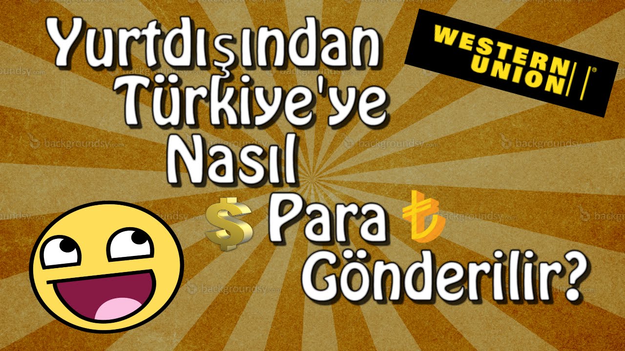 Yurtdışından Türkiye'ye Western Union ile Para Gönderme - YouTube