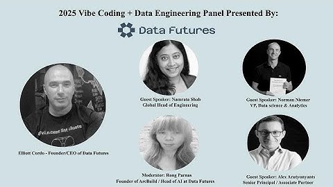 Data Futures Presents: 2025 Vibe Coding Panel - AI and Data Engineering