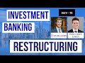 Evercore  houlihan bankers investment banking restructuring training  elevate with the pros