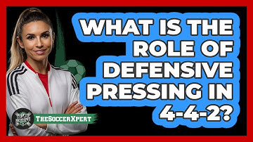 What Is The Role Of Defensive Pressing In 4-4-2? - The Soccer Xpert