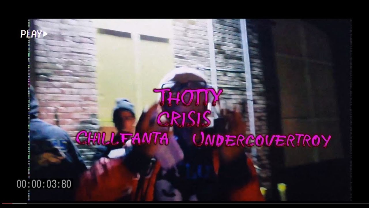 Chillfanta ft. UnderCoverTroy - thotty crisis [Dir. by WorldWideMatt]