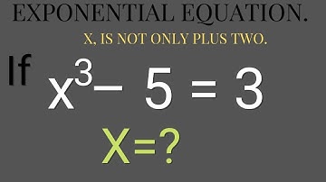 A Nice Exponential Equation | Solve x^3–5=3. | Exponential Equation.