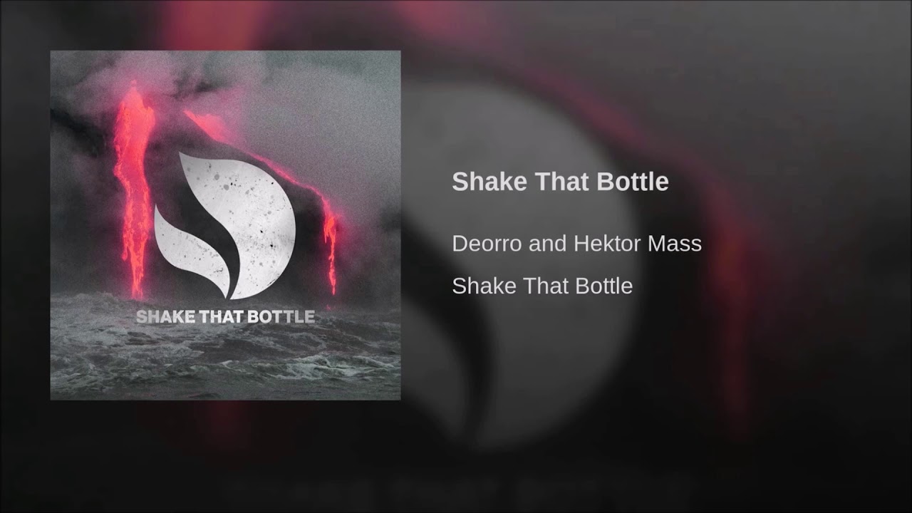 Deorro x Hektor Mass - Shake That Bottle