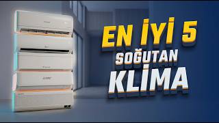 Klima Alacaklar Dikkat! En İyi 5 Soğutan Klima