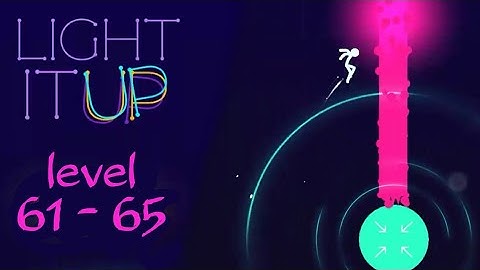 Light it up level 61 - 65