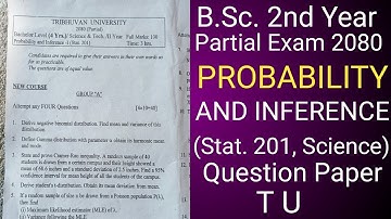 B.Sc. ll Partial Exam 2080  probability and inference - l (Stat.  201) Question Paper tu