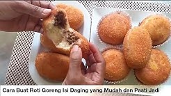 Cara Buat Roti Goreng Isi Daging yang Mudah dan Pasti Jadi - Durasi: 8.24. 