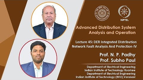 Lec 45: DER Integrated Distribution Network Fault Analysis And Protection-IV