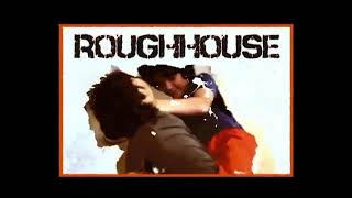 Rough House - YouTube