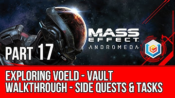 MASS EFFECT ANDROMEDA Walkthrough Gameplay Part 17 - Exploring Voeld - Vault (Mass Effect 4)