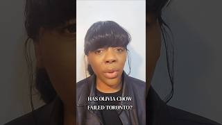 HAS OLIVIA CHOW FAILED TORONTO?   #reels ##FYP #viral #trending #shorts #viralvideos #reelviral #art