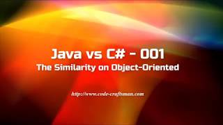 Java vs C# - 001 - The Similarity on Object-Oriented