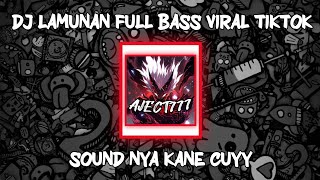 DJ LAMUNAN SLOW REVERB FULL BASS KANE VIRAL TIKTOK