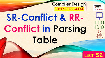 L52: SR-Conflict & RR-Conflict in Parsing Table | Compiler Design(CD) Lectures in Hindi