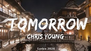 Chris Young - Tomorrow (Lyrics)  ||  Music Figueroa