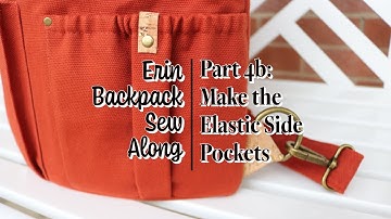Erin Backpack Sew Along - Part 4b:  Making the Elastic Side Pockets