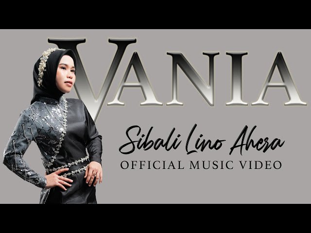 Vania Lida - SIBALI LINO AHERA (Official Music Video) class=
