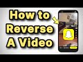 How To Reverse A Video On Snapchat How To Reverse A Video On Snapchat