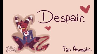 Despair // Helluva Boss Animatic