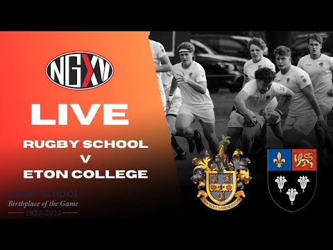 LIVE RUGBY: RUGBY SCHOOL vs ETON COLLEGE | CELEBRATING 200 YEARS of RUGBY FOOTBALL